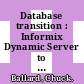 Database transition : Informix Dynamic Server to DB2 Universal Database [E-Book] /