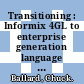 Transitioning : Informix 4GL to enterprise generation language (EGL) [E-Book] /