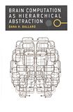 Brain computation as hierarchical abstraction /