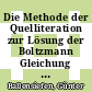 Die Methode der Quelliteration zur Lösung der Boltzmann Gleichung und ihre Anwendung in Rechenprogrammen /