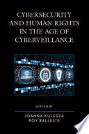 Cybersecurity and human rights in the age of cyberveillance [E-Book] /