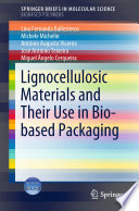 Lignocellulosic Materials and Their Use in Bio-based Packaging [E-Book] /