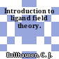 Introduction to ligand field theory.