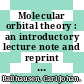 Molecular orbital theory : an introductory lecture note and reprint volume /