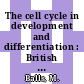 The cell cycle in development and differentiation : British Society for Developmental Biology: meeting 0024 : Bristol, 25.07.1972-27.07.1972.