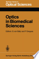 Optics in Biomedical Sciences [E-Book] : Proceedings of the International Conference, Graz, Austria, September 7–11, 1981 /