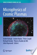 Microphysics of Cosmic Plasmas [E-Book] /