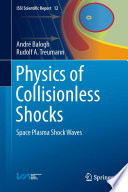 Physics of Collisionless Shocks [E-Book] : Space Plasma Shock Waves /
