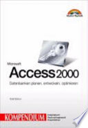 Access 2000 : Datenbanken planen, entwickeln, optimieren : Kompendium /