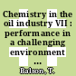 Chemistry in the oil industry VII : performance in a challenging environment [E-Book] /