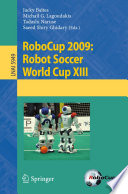 RoboCup 2009: Robot Soccer World Cup XIII [E-Book] /
