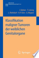 Klassifikation maligner Tumoren der weiblichen Genitalorgane [E-Book] /