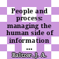 People and process: managing the human side of information technology application.