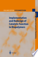 Implementation and Redesign of Catalytic Function in Biopolymers [E-Book] /