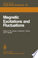 Magnetic Excitations and Fluctuations [E-Book] : Proceedings of an International Workshop, San Miniato, Italy, May 28 – June 1, 1984 /