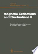 Magnetic Excitations and Fluctuations II [E-Book] : Proceedings of an International Workshop, Turin, Italy, May 25–30, 1987 /