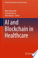 AI and Blockchain in Healthcare [E-Book] /