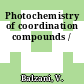 Photochemistry of coordination compounds /