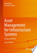 Asset Management for Infrastructure Systems [E-Book] : Energy and Water /