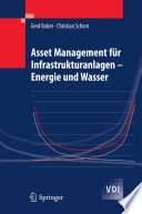 Asset Management für Infrastrukturanlagen - Energie und Wasser [E-Book] /