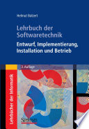 Lehrbuch der Softwaretechnik: Entwurf, Implementierung, Installation und Betrieb [E-Book] /