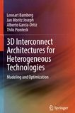 3D interconnect architectures for heterogeneous technologies : modeling and optimization /