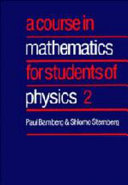 A course in mathematics for students of physics. vol 0002.