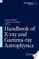 Handbook of X-ray and Gamma-ray Astrophysics [E-Book] /