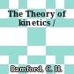 The Theory of kinetics /