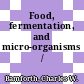 Food, fermentation, and micro-organisms / [E-Book]