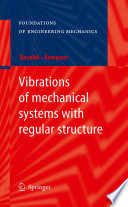 Vibrations of mechanical systems with regular structure [E-Book] /