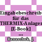 Eingabebeschreibung für das THERMIX-Anlagendynamik-Programm [E-Book] : Stand: 15.03.1983 /