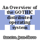 An Overview of the GOTHIC distributed operating system [E-Book]