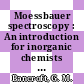 Moessbauer spectroscopy : An introduction for inorganic chemists and geochemists.