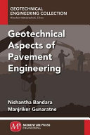 Geotechnical aspects of pavement engineering [E-Book] /