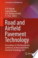Road and Airfield Pavement Technology [E-Book] : Proceedings of 12th International Conference on Road and Airfield Pavement Technology, 2021 /