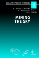 Mining the Sky [E-Book] : Proceedings of the MPA/ESO/MPE Workshop Held at Garching, Germany, July 31 - August 4, 2000 /