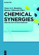 Chemical synergies : from the lab to in silico modelling [E-Book] /