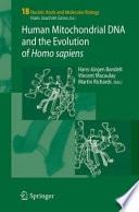 Human Mitochondrial DNA and the Evolution of Homo sapiens [E-Book] /