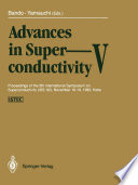 Advances in Superconductivity V [E-Book] : Proceedings of the 5th International Symposium on Superconductivity (ISS ’92), November 16–19, 1992, Kobe /