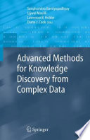 Advanced Methods for Knowledge Discovery from Complex Data [E-Book] /