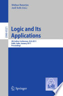 Logic and Its Applications [E-Book] : 4th Indian Conference, ICLA 2011, Delhi, India, January 5-11, 2011. Proceedings /