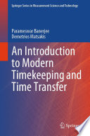 An Introduction to Modern Timekeeping and Time Transfer [E-Book] /