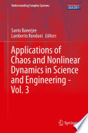 Applications of Chaos and Nonlinear Dynamics in Science and Engineering - Vol. 3 [E-Book] /