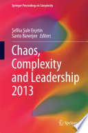 Chaos, Complexity and Leadership 2013 [E-Book] /