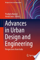 Advances in Urban Design and Engineering [E-Book] : Perspectives from India /
