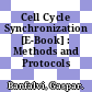 Cell Cycle Synchronization [E-Book] : Methods and Protocols /