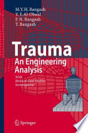 Trauma - An Engineering Analysis [E-Book] : With Medical Case Studies Investigation /