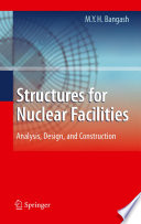 Structures for Nuclear Facilities [E-Book] : Analysis, Design, and Construction /