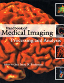 Handbook of medical imaging : processing and analysis /